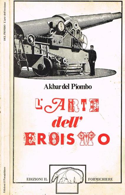 L' Arte Dell'Eroismo - Akbar Del Piombo - copertina