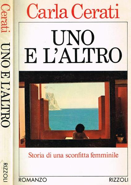 Uno e L'Altro. Storia di Una Sconfitta Femminile - Carla Cerati - copertina