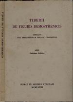 TiberII de figuris demosthenicis. Libellus cum deperditorum operum fragmentis