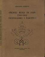 1. Profili reali di Papi (1903-1983) 2. Sciogliamo i partiti!