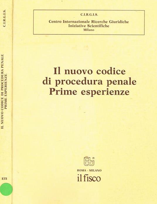 Il nuovo codice di procedura penale. Prime esperienze. Atti del convegno di milano - copertina
