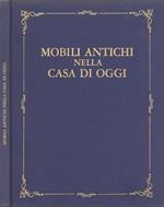 Mobili antichi nella casa di oggi