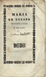 Maria De Rudenz. Tragedia lirica in tre parti