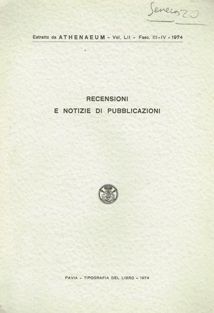 Recensioni E Notizie Di Pubblicazioni. ESTRATTO DA ATHENAEUM vol.LII fasc.III IV - Giancarlo Mazzoli - copertina