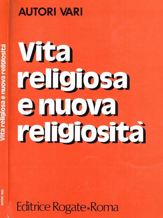 Vita religiosa e nuova religiosità. Atti delle giornate di studio cism - copertina