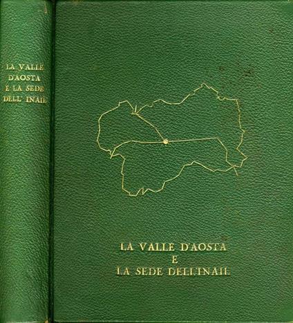 La Valle d'Aosta e la Sede dell'I.N.A.I.L - copertina
