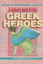 A Layman's guide to the Greek Heroes