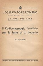La Voce del Papa-Il Radiomessaggio Pontificio per la festa di S. Eugenio-1-2 giugno 1946