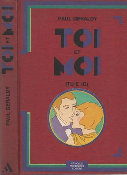 Toi Et Moi. Tu e Io - Paul Géraldy - copertina