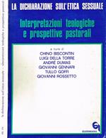 La dichiarazione sull'etica sessuale. Interpretazioni teologiche e prospettive pastorali