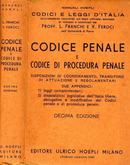 Codice Penale E Codice Di Procedura Penale. Disposizioni Di Coordinamento, Transitorie, Di Attuazione E Regolamentari - Luigi Franchi - copertina