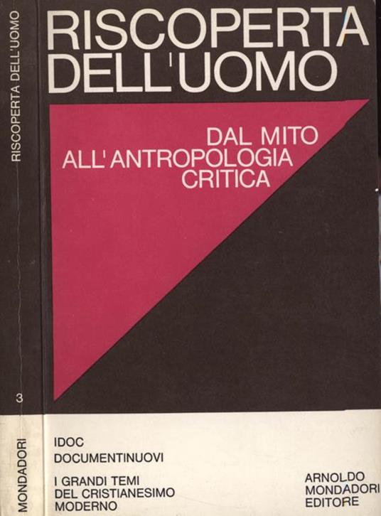Riscoperta dell'uomo. dal mito all'antropologia critica - copertina