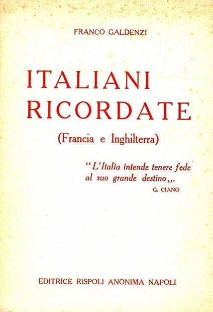 Italiani Ricordate. Francia e Inghilterra - Franco Galdenzi - copertina