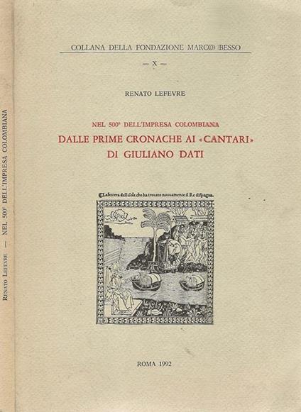 Nel 500° dell' impresa Colombiana Dalle Prime Cronache ai Cantari di Giuliano Dati - Renato Lefèvre - copertina