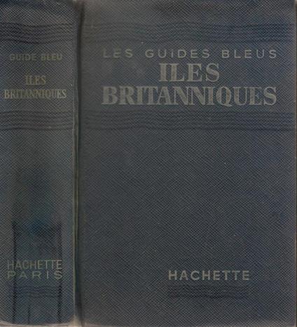 Iles Britanniques. Angleterre et Pays De Galles-Écosse-Eire-Irlande du Nord - copertina