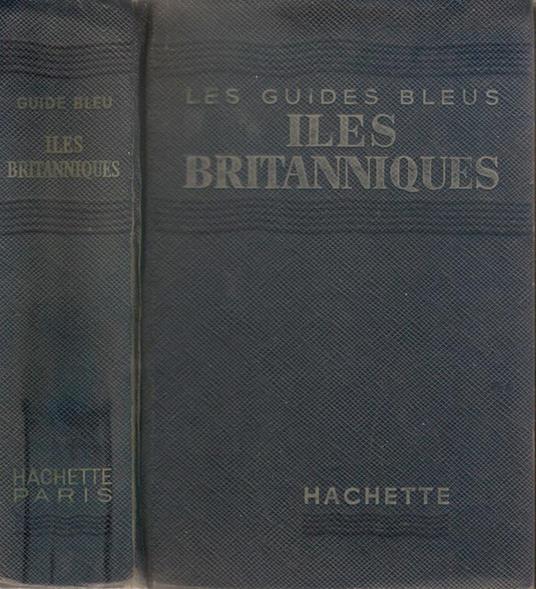 Iles Britanniques. Angleterre et Pays De Galles-Écosse-Eire-Irlande du Nord - copertina