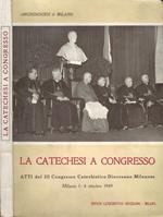 La catechesi a Congresso. Atti del III Congresso Catechistico Diocesano Milanese