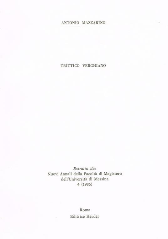 Trittico Verghiano. Estratto Da Nuovi Annali Della Facoltà Di Magistero Dell'Università Di Messina - Antonio Mazzarino - copertina