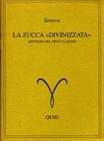 La Zucca Divinizzata. Apoteosi del divo claudio