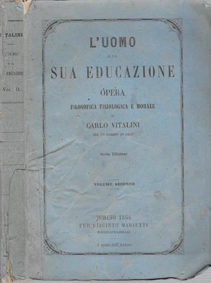 L' Uomo e la sua educazione. Opera filosofica e morale - Carlo Vitalini - copertina