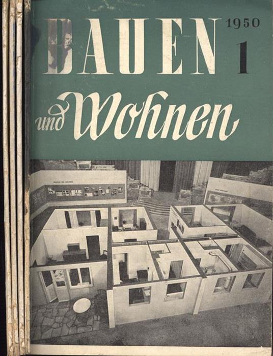 Bauen und wohnen-Anno V-nn. 1-3-5-7. Zeitschrift fur gestatung und technik von bau raum und gerat - copertina