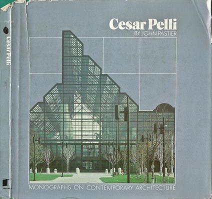 Cesar Pelli. Monographs on contemporary architecture - copertina