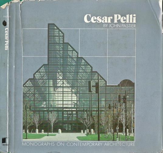 Cesar Pelli. Monographs on contemporary architecture - copertina