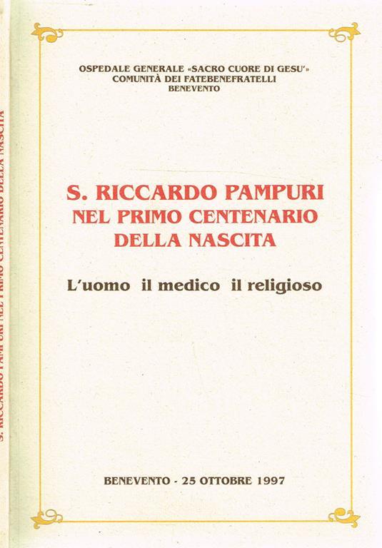 San riccardo pampuri nel primo centenario della nascita. L'uomo, il medico, il religioso - copertina