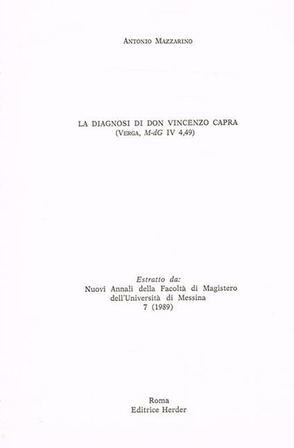 La Diagnosi Di Don Vincenzo Capra ( Verga, M-Dg Iv, 49). Estratto Da Nuovi Annali Della Facoltà Di Magistero Dell'Università Di Messina - Antonio Mazzarino - copertina