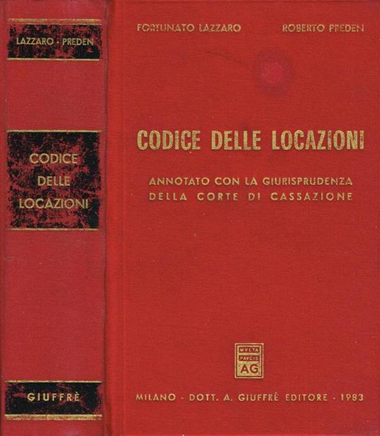 Codice Delle Locazioni Annotato Con La Giurisprudenza Della Corte Di Cassazione - Fortunato Lazzaro - copertina
