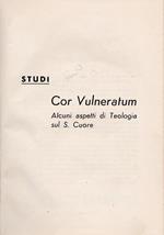 Cor Vulneratum. Alcuni Apsetti Di Teologia Sul S. Cuore