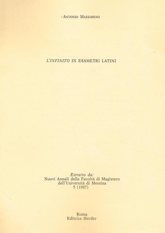 L' Infinito In Esametri Latini. Estratto Da Nuovi Annali Della Facoltà Di Magistero Dell'Università Di Messina - Antonio Mazzarino - copertina