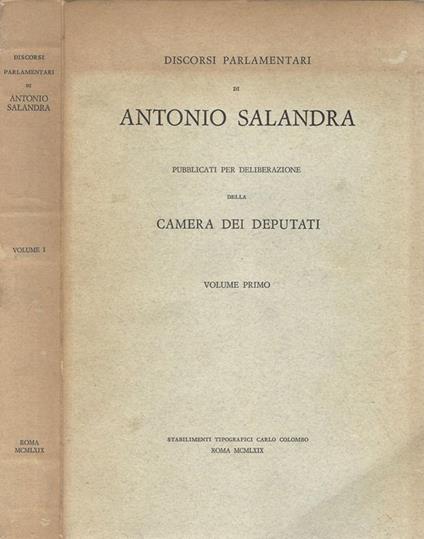 Discorsi Parlamentari Vol. I. pubblicati per deliberazione della Camera dei Deputati - Antonio Salandra - copertina