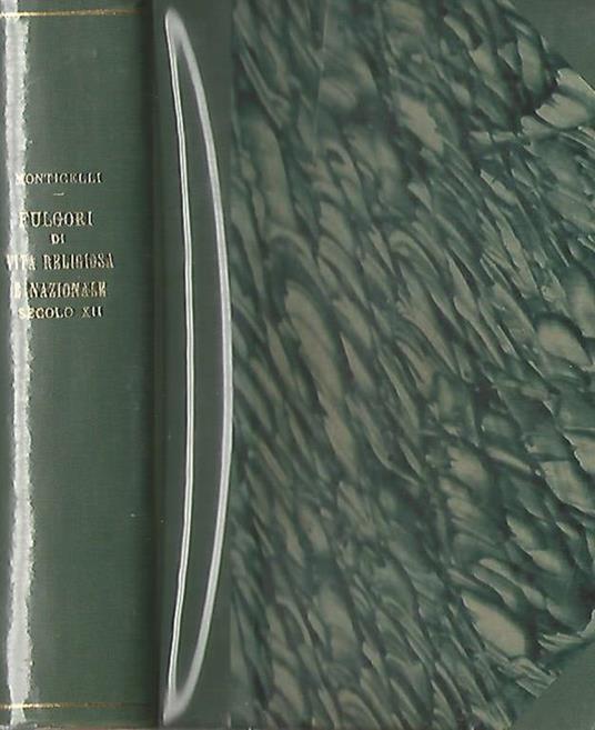 Fulgori di vita religiosa e nazionale. Nei secoli di Gregorio VII e di AlessandroIII - Giuseppe Monicelli - copertina