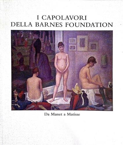 I Capolavori della Barnes Foundation. Da Manet a Matisse - copertina