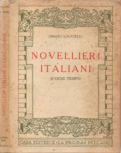Novellieri italiani. d'ogni tempo - Orazio Locatelli - copertina