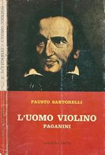 L' Uomo Violino. Paganini