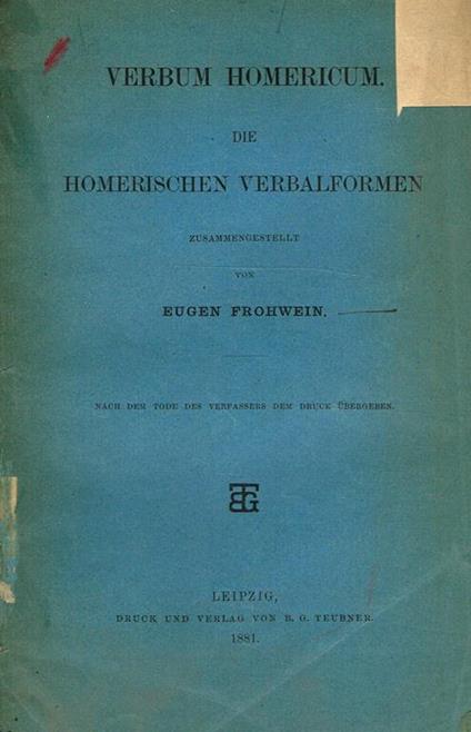Verbum Homericum Die Homerischen Verbalformen - Eugen Frohwein - copertina