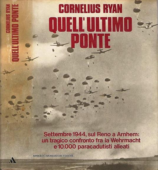Quell'Ultimo Ponte - Cornelius Ryan - copertina