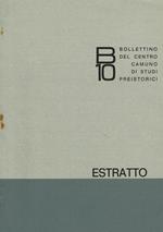 Bollettino Del Centro Camuno Di Studi Preistorici B10. Estratto Vol. X 1973