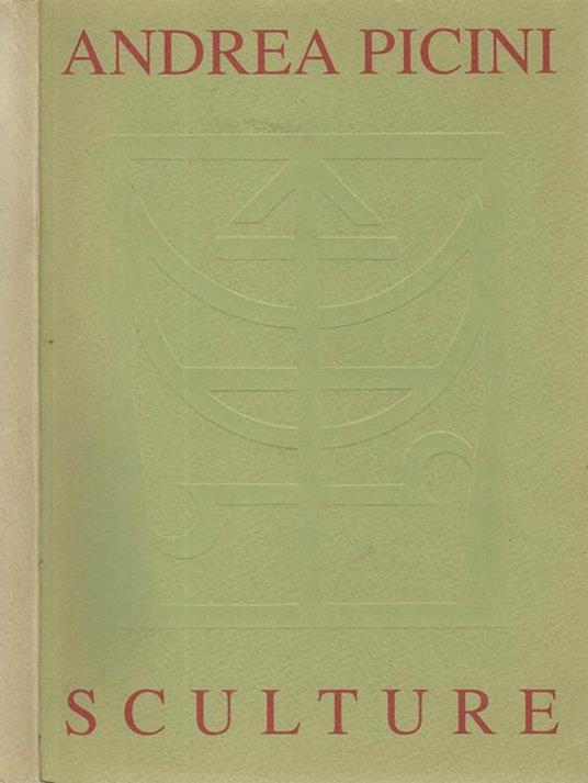Andrea Picini. Sculture - Francesco Abbate - copertina