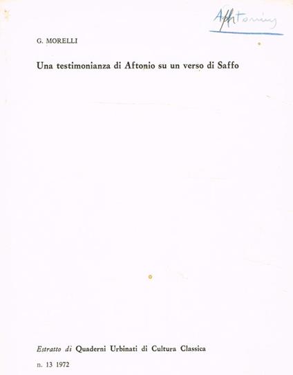 Una Testimonianza Di Aftonio Su Un Verso Di Saffo. Estratto Di Quaderni Urbinati Di Cultura Classica N.13 1972 - Giuseppe Morelli - copertina