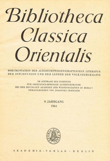 Bibliotheca Classica Orientalis Anno 9. Dokumentation Der Altertumswissenschaftlichen Literature Der Sowjetunion Und Der Lander Der Volksdemokratie - copertina
