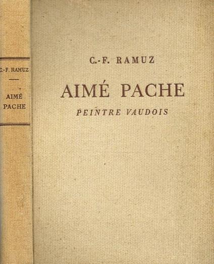 Aimè Pache. Peintre Vaudois - Charles Ferdinand Ramuz - copertina