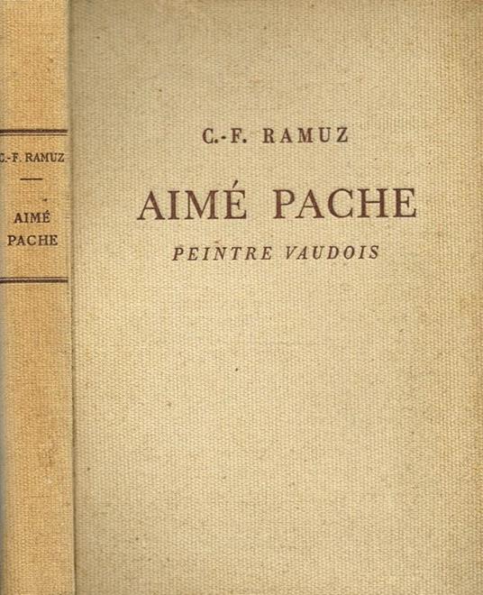 Aimè Pache. Peintre Vaudois - Charles Ferdinand Ramuz - copertina