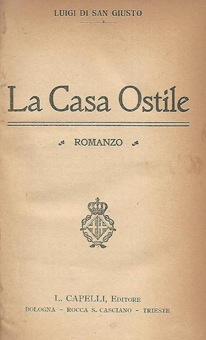 La Casa Ostile - Luigi di San Giusto - copertina