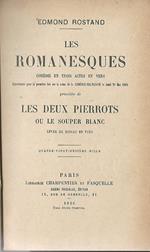 Les Romanesques. Commedia in tre atti in versi