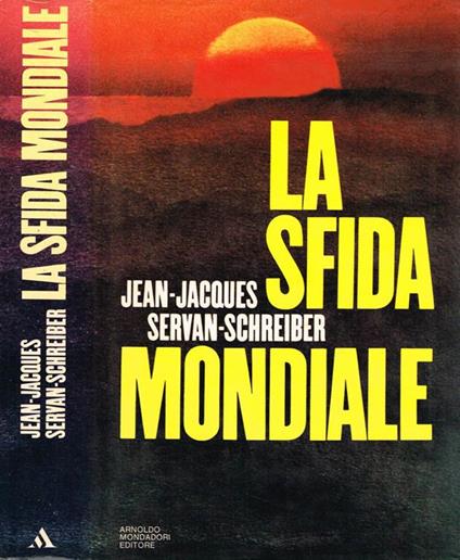 La Sfida Mondiale - Servan-Schreiber,Jean Jacques - copertina
