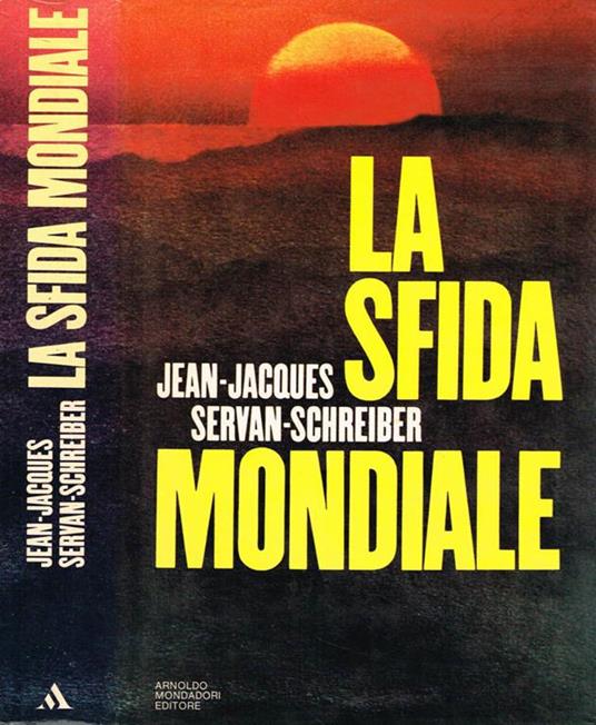 La Sfida Mondiale - Servan-Schreiber,Jean Jacques - copertina