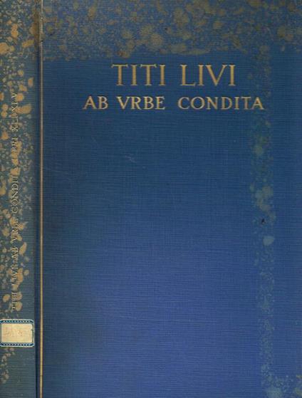 Ab Urbe Condita Libri Xli-Xlv. Caesar Giarratano Recensuit - Tito Livio - copertina